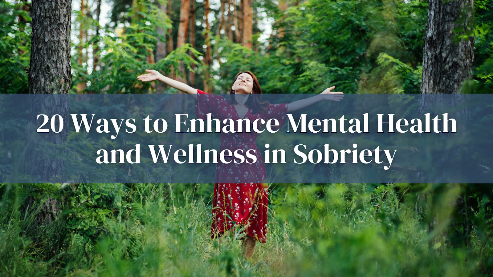 20_Ways_to_Enhance_Mental_Health_and_Wellness_in_Sobriety.png