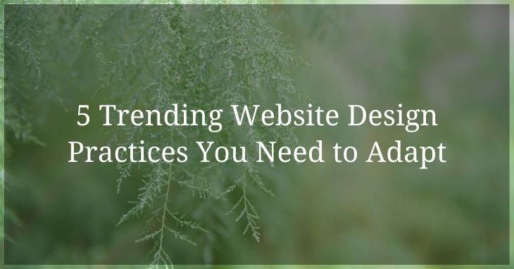 5_trending_websie_design_practices.jpg